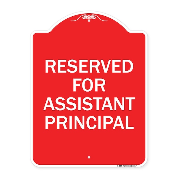 Reserved for Assistant Principal, Red & White Aluminum Architectural Sign, 18" x 24", RW-1824-23217